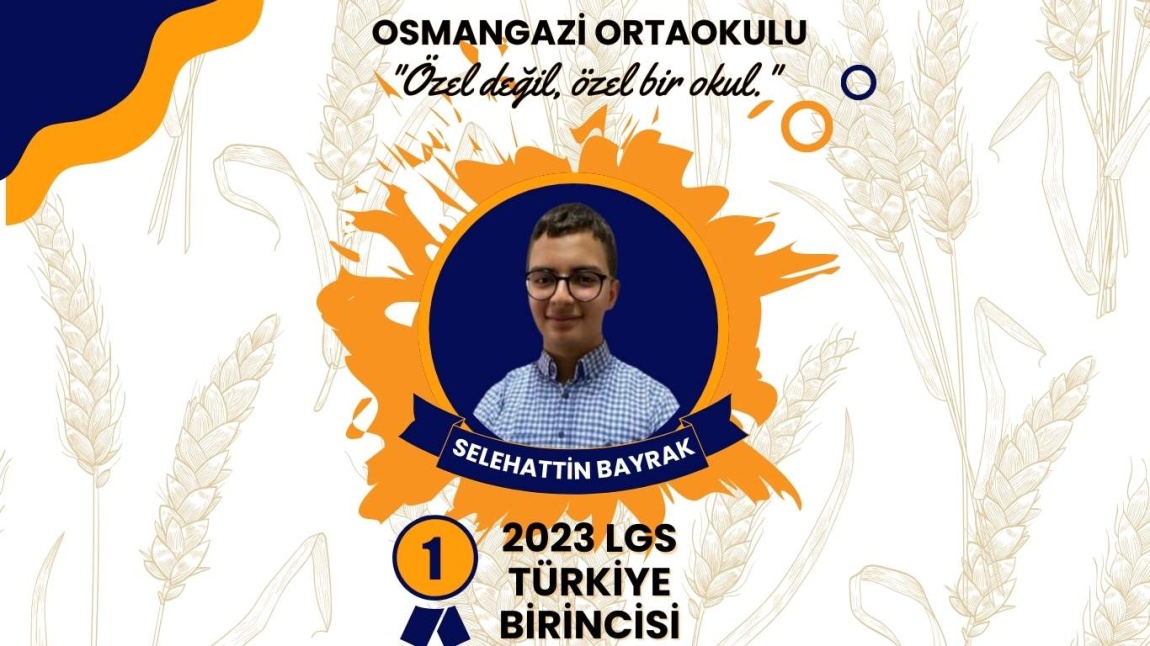 Öğrencimiz Selahattin BAYRAK 2023 LGS Türkiye Birincisi Olmuştur...